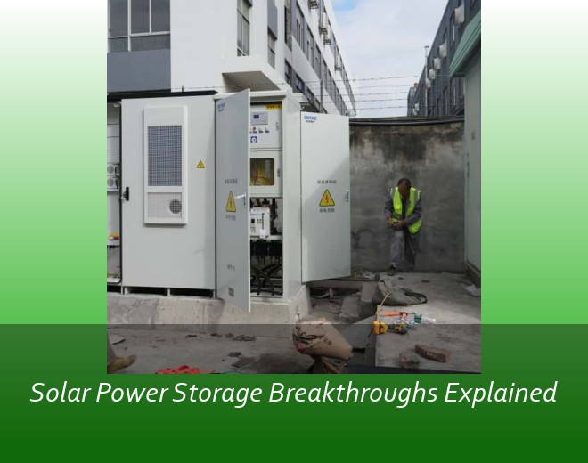Solar Power Storage Breakthroughs Explained